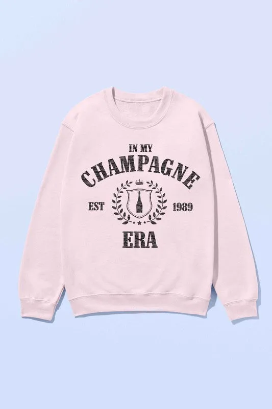 IN MY CHAMPAGNE ERA  SWEATSHIRT